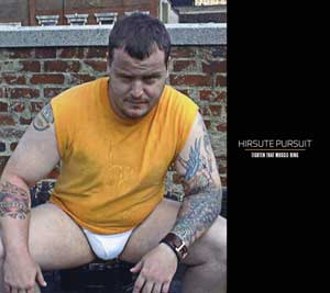 Hirsute Pursuit 'Tighten That Muscle Ring'