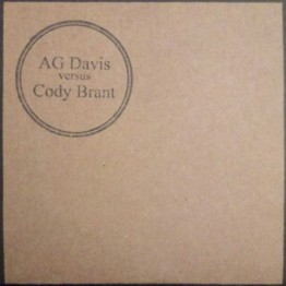 AG DAVIS / CODY BRANT - 'AG Davis Versus Cody Brant' CD