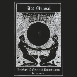 ARE MUNDAL - 'Interloper & Nocturnal Perambulation Remastered' 2 x CD
