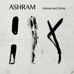 ASHRAM - 'Human And Divine' CD