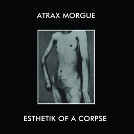 ATRAX MORGUE - 'Esthetik Of A Corpse' LP