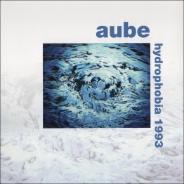 AUBE - 'Hydrophobia 1993' SINGLE-SIDED LP Blue