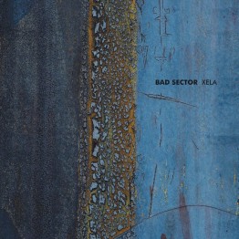 BAD SECTOR - 'Xela' LP ***WARPED SLEEVE***