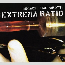BOGAZZI / GASPAROTTI - 'Extrema Ratio' CD