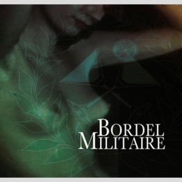 BORDEL MILITAIRE - 'Bordel Militaire' CD