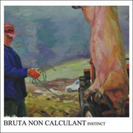 BRUTA NON CALCULANT - 'Instinct' CD