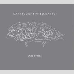 CAPRICORNI PNEUMATICI - 'Lake Of Fire' CD