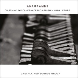 CRISTIANO BOCCI & FRANCESCO ARIGHI & MARA LEPORE - 'Anagrammi' CD