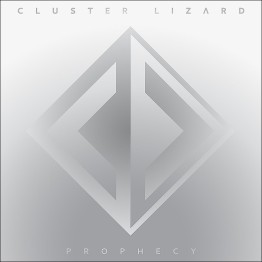 CLUSTER LIZARD - 'Prophecy' CD
