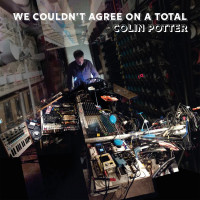 COLIN POTTER - 'We Couldn't Agree On A Total' CD
