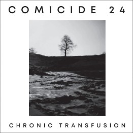 COMICIDE 24 - 'Chronic Transfusion' CD