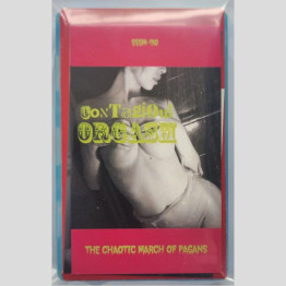 CONTAGIOUS ORGASM - 'The Chaotic March Of Pagans' Cassette CONTAGIOUS ORGASM - 'The Chaotic March Of Pagans' Cassette