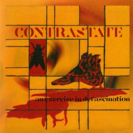 CONTRASTATE - 'An Exercise In Defascination' 7"