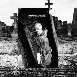 CONTROLLED DEATH (MASONNA) - 'Hymn To Eternal Death' CD