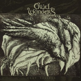CRUEL WONDERS - 'Clay Vessels' CD