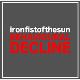 IRON FIST OF THE SUN - 'Behavioural Decline' CD (CSR116CD)