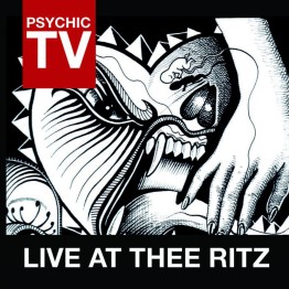 PSYCHIC TV - 'Live At Thee Ritz' 2 x CD (CSR173CD)