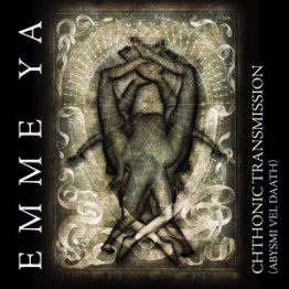 EMME YA - 'Chthonic Transmission' CD (CSR175CD)