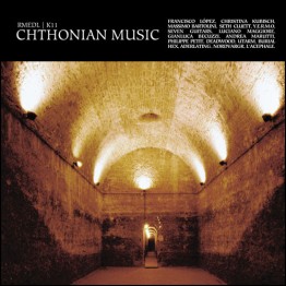 RMEDL / K11 - 'Chthonian Music' CD (CSR176CD)