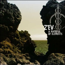 Z'EV - 'A Handful Of Elements' CD (CSR182CD)