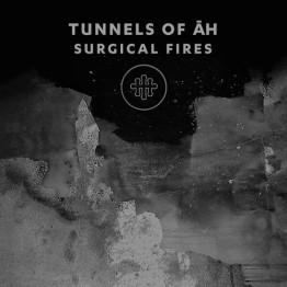 TUNNELS OF AH - 'Surgical Fires' CD (CSR226CD)