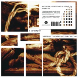 MERZBOW / GENESIS BREYER P-ORRIDGE - 'A Perfect Pain' CD (CSR23CD)