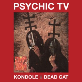 PSYCHIC TV feat DEREK JARMAN - 'Kondole / Dead Cat' 2 x CD + DVD (CSR246CD)