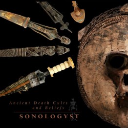 SONOLOGYST - 'Ancient Death Cults And Beliefs' CD (CSR270CD)