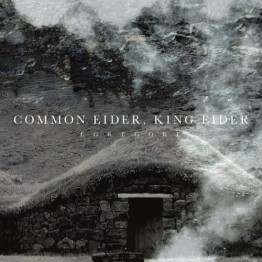 COMMON EIDER, KING EIDER - 'Égrégore' CD (CSR271CD)