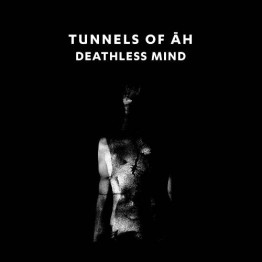 TUNNELS OF AH - 'Deathless Mind' CD (CSR279CD)