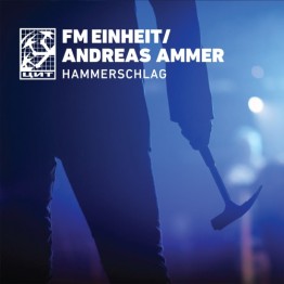 FM EINHEIT (EINSTÜRZENDE NEUBAUTEN) / ANDREAS AMMER - 'Hammerschlag' CD (CSR281CD)