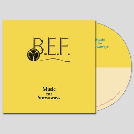 B.E.F. (post-HUMAN LEAGUE / pre-HEAVEN 17) 'Music For Stowaways' CD (CSR310CD)