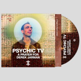 **PRE-ORDER** PSYCHIC TV - 'A Prayer For Derek Jarman' CD (CSR351CD)