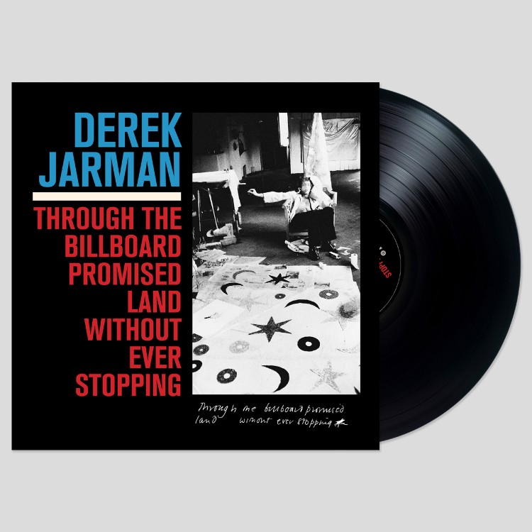 **PRE-ORDER** DEREK JARMAN - 'Through The Billboard Promised Land Without Ever Stopping' LP (CSR358LP)