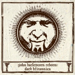 VA - 'John Barleycorn Reborn: Dark Britannica' 2 x CD (CSR84CD)