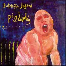 SUTCLIFFE JUGEND - 'Pigdaddy' CD (CSR92CD)