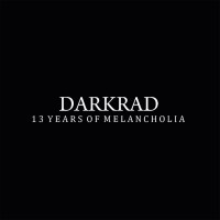 DARKRAD - '13 Years Of Melancholia' CD + 7" Boxset
