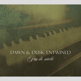 DAWN & DUSK ENTWINED - 'Fin De Siècle' CD