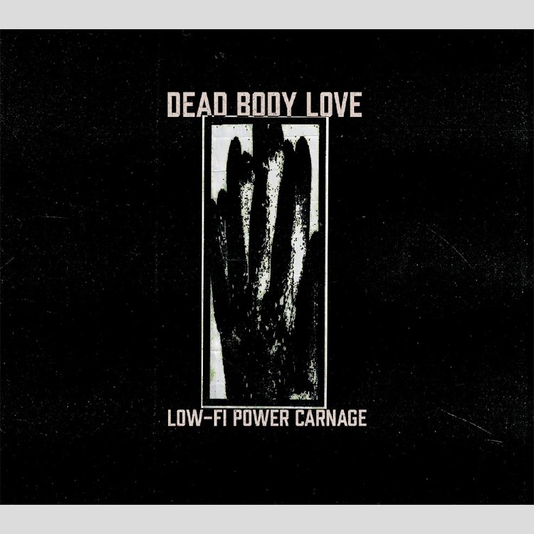 DEAD BODY LOVE - 'Low-Fi Power Carnage' CD
