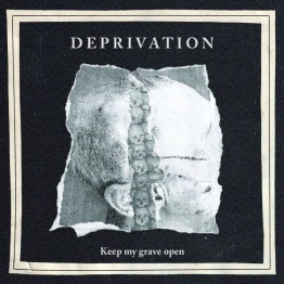 DEPRIVATION - 'Keep My Grave Open' CD