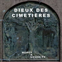 DIEUX DES CIMETIÈRES - 'Mercy & Severity' CD DIEUX DES CIMETIÈRES - 'Mercy & Severity' CD