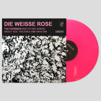 DIE WEISSE ROSE - 'The Evenings And Other Songs About Sex, Violence and Nihilism' LP PINK