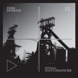 DIRK SERRIES - 'Zonal Disturbances II' CD