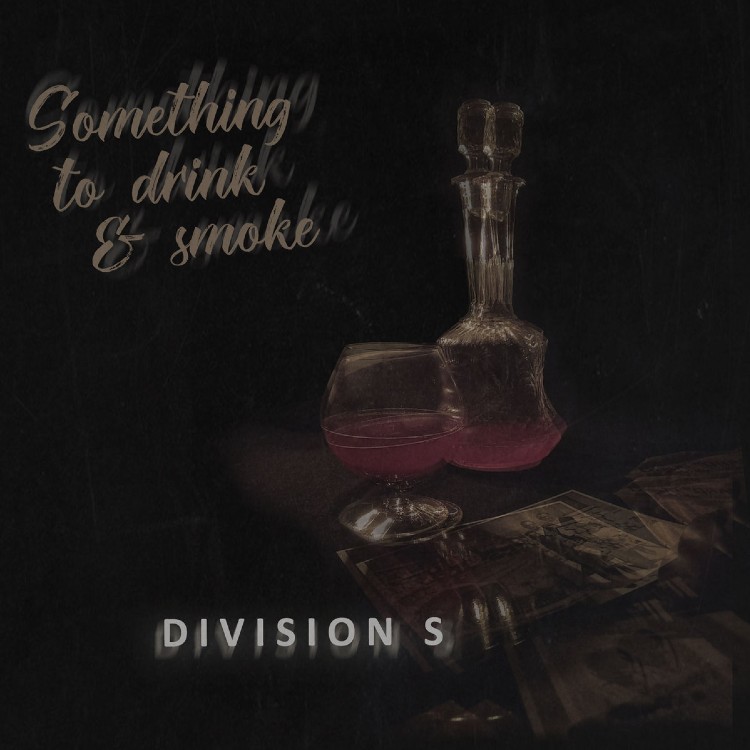 DIVISION S - 'Something To Drink & Smoke' CD
