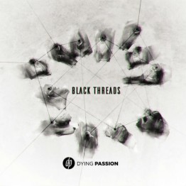 DYING PASSION - 'Black Threads' CD