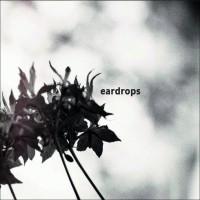 EARDROPS - 'Gravity Has No Right To Define Up And Down' CD 