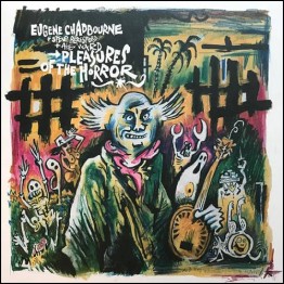 EUGENE CHADBOURNE & STEVE BERESFORD & ALEX WARD - 'Pleasures Of The Horror' LP