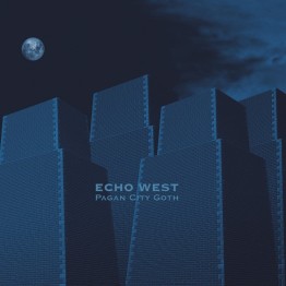 ECHO WEST - 'Pagan City Goth' CD