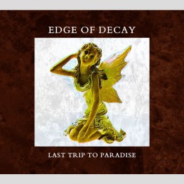 EDGE OF DECAY - 'Last Trip To Paradise' CD