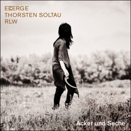 EMERGE + THORSTEN SOLTAU + RALF WEHOWSKY - 'Acker Und Seche' CD